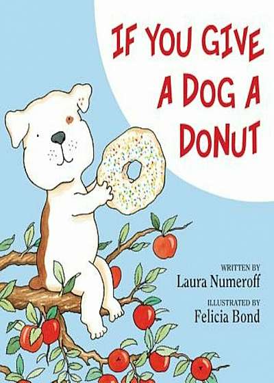 If You Give a Dog a Donut, Hardcover