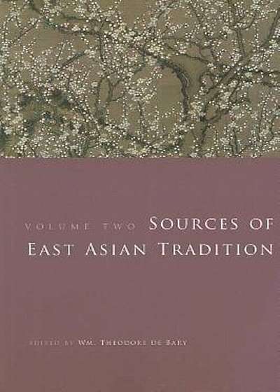 Sources of East Asian Tradition, Volume 2: The Modern Period, Paperback