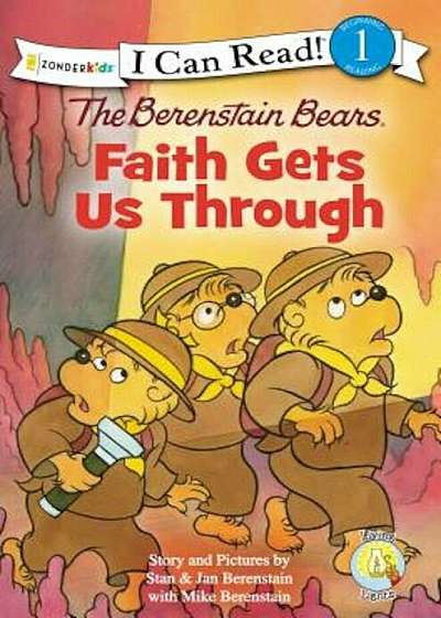 The Berenstain Bears: Faith Gets Us Through, Paperback