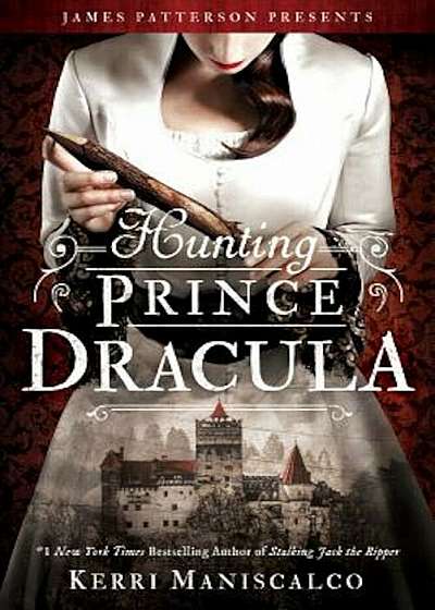 Hunting Prince Dracula, Hardcover