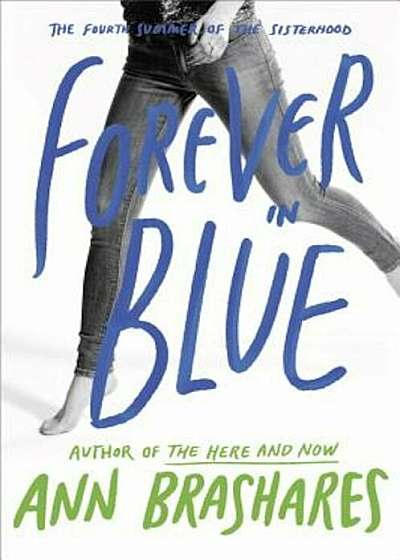 Forever in Blue: The Fourth Summer of the Sisterhood, Paperback