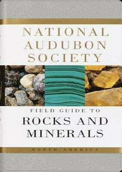 National Audubon Society Field Guide to North American Rocks and Minerals, Paperback