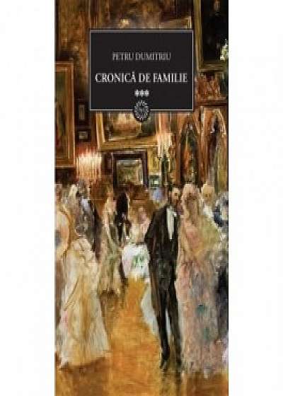 Cronica de familie (vol. III)