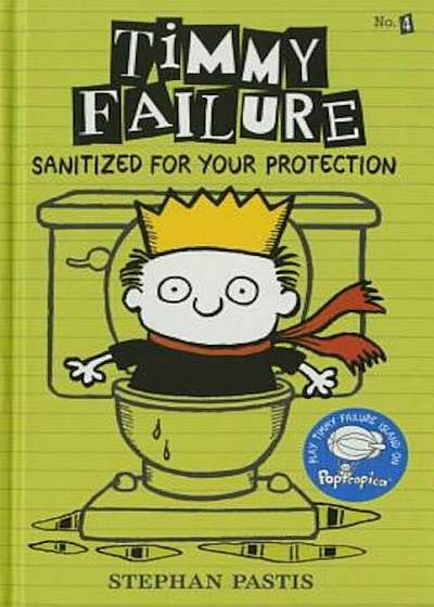 Timmy Failure: Sanitized for Your Protection, Hardcover