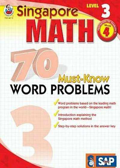 Singapore Math 70 Must-Know Word Problems, Level 3 Grade 4, Paperback