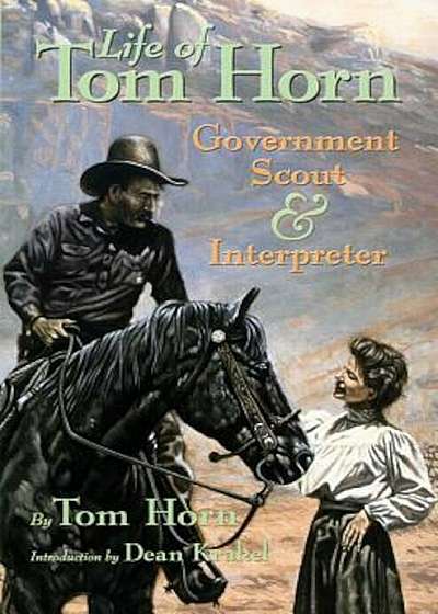 Life of Tom Horn: Government Scout and Interpreter, Paperback