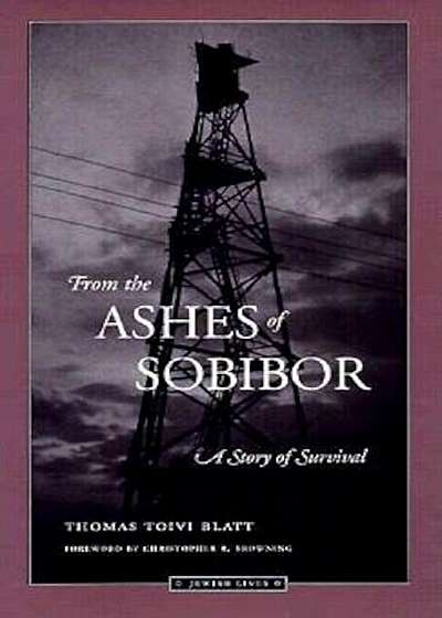 From the Ashes of Sobibor: A Story of Survival, Paperback