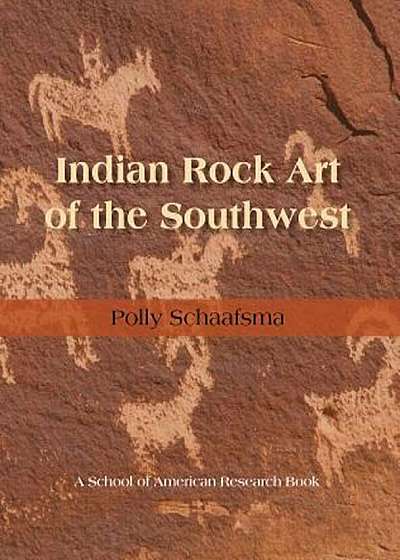 Indian Rock Art of the Southwest, Paperback
