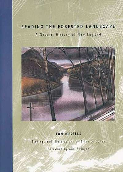 Reading the Forested Landscape: A Natural History of New England, Paperback