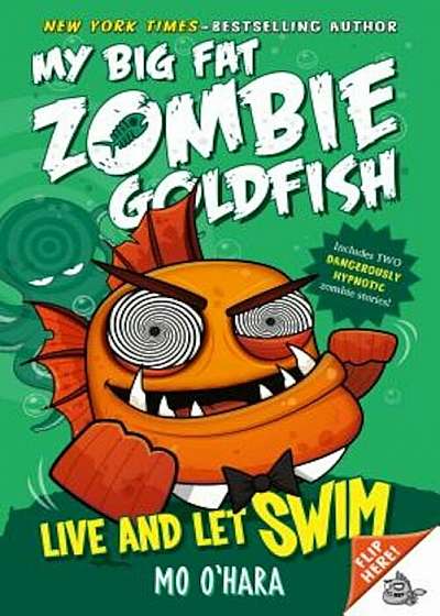 Live and Let Swim: My Big Fat Zombie Goldfish, Paperback