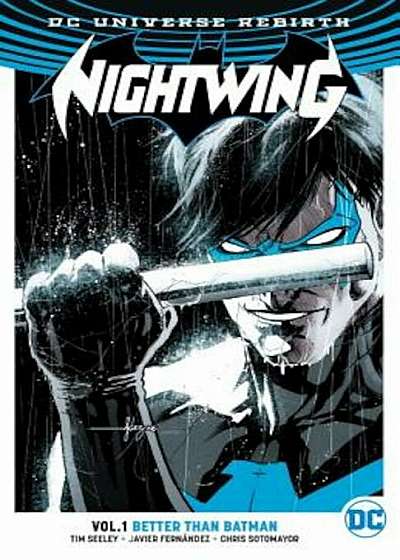 Nightwing, Volume 1: Better Than Batman (Rebirth), Paperback