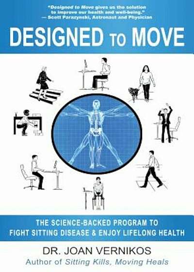Designed to Move: The Science-Backed Program to Fight Sitting Disease and Enjoy Lifelong Health, Paperback