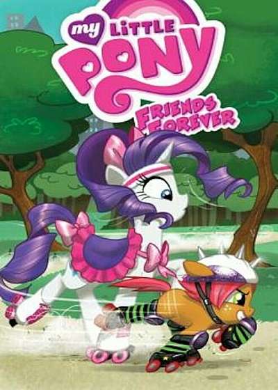 My Little Pony: Friends Forever Volume 4, Paperback