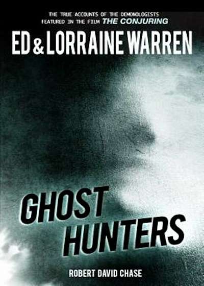Ghost Hunters: True Stories from the World's Most Famous Demonologists, Paperback