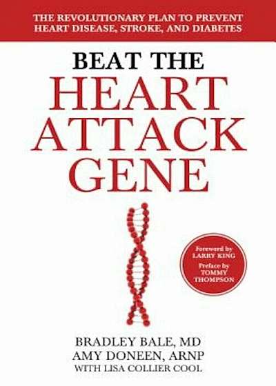 Beat the Heart Attack Gene: The Revolutionary Plan to Prevent Heart Disease, Stroke, and Diabetes, Paperback