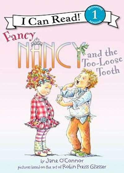 Fancy Nancy and the Too-Loose Tooth, Paperback