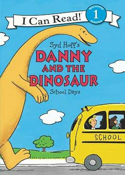 Danny and the Dinosaur: School Days, Paperback