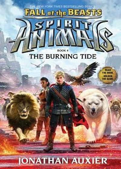 The Burning Tide (Spirit Animals: Fall of the Beasts, Book 4), Hardcover