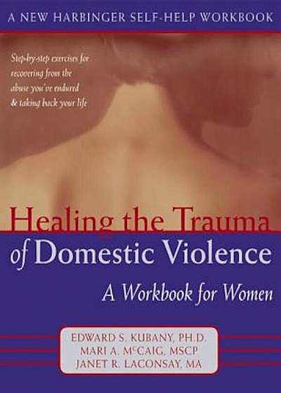 Healing the Trauma of Domestic Violence: A Workbook for Women, Paperback
