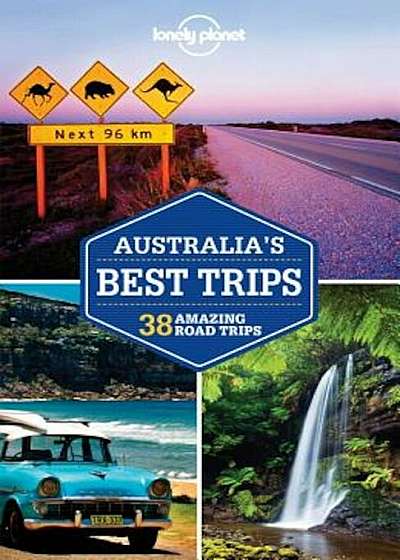 Lonely Planet Australia's Best Trips, Paperback