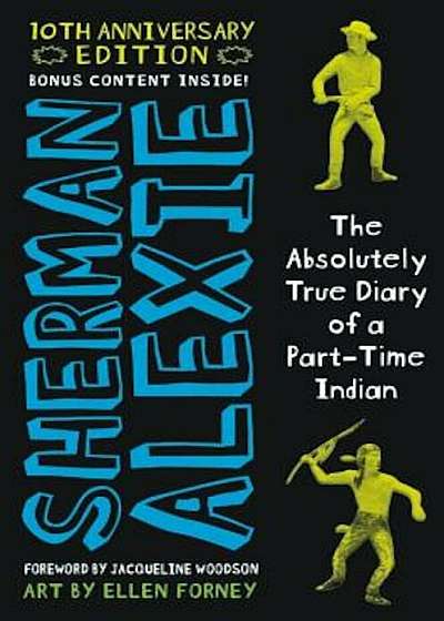 The Absolutely True Diary of a Part-Time Indian 10th Anniversary Edition, Hardcover