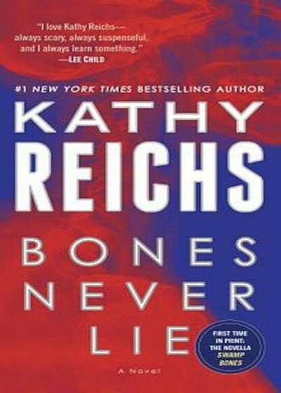 Bones Never Lie (with Bonus Novella Swamp Bones), Paperback