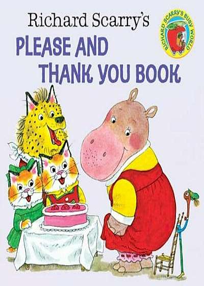 Richard Scarry's Please and Thank You Book, Paperback