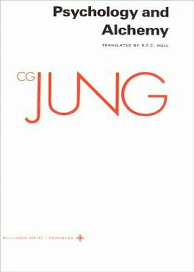 Collected Works of C.G. Jung, Volume 12: Psychology and Alchemy, Paperback