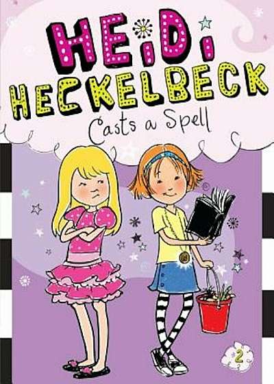 Heidi Heckelbeck Casts a Spell, Paperback