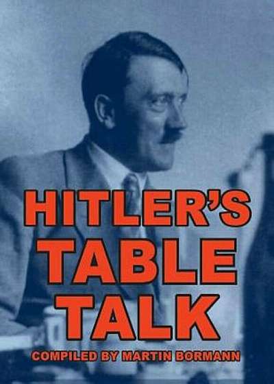 Hitler's Table Talk, Paperback
