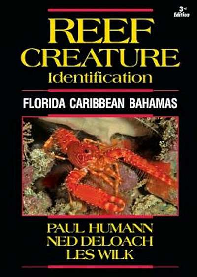 Reef Creature Identification: Florida Caribbean Bahamas, Paperback