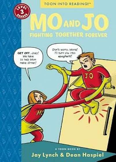 Mo and Jo Fighting Together Forever: Toon Level 3, Paperback