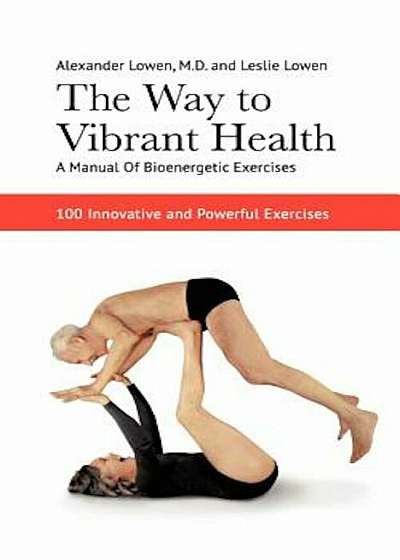 The Way to Vibrant Health, Paperback