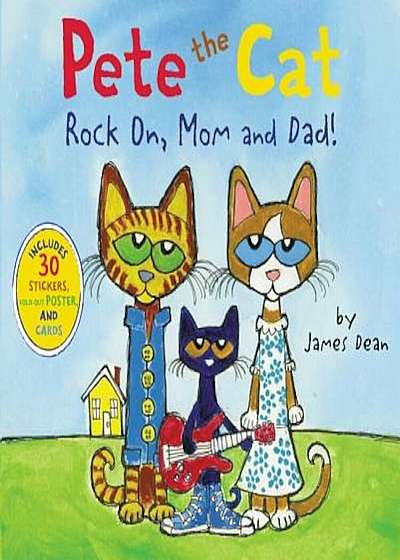 Pete the Cat: Rock On, Mom and Dad!, Paperback