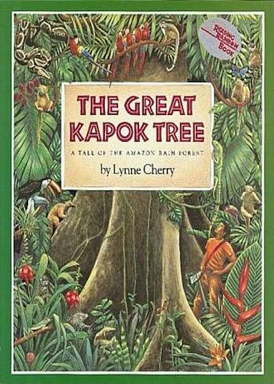 The Great Kapok Tree: A Tale of the Amazon Rain Forest, Paperback