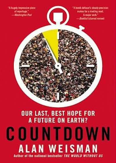 Countdown: Our Last, Best Hope for a Future on Earth', Paperback