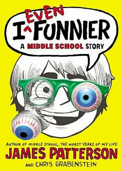 I Even Funnier: A Middle School Story, Hardcover