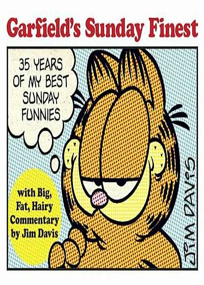 Garfield's Sunday Finest: 35 Years of My Best Sunday Funnies, Paperback