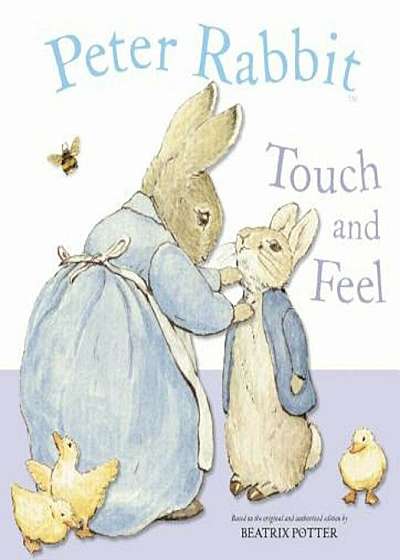 Peter Rabbit Touch and Feel, Hardcover
