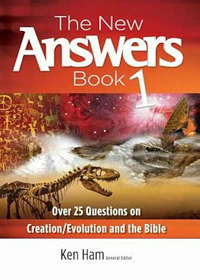 The New Answers Book: Over 25 Questions on Creation/Evolution and the Bible, Paperback