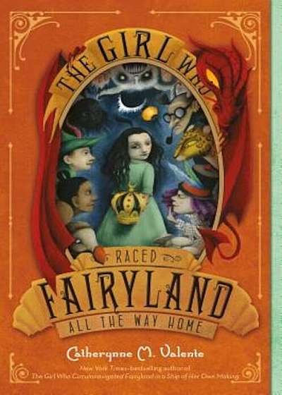 The Girl Who Raced Fairyland All the Way Home, Paperback