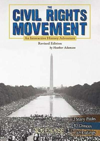 The Civil Rights Movement: An Interactive History Adventure, Paperback