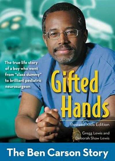 Gifted Hands, Revised Kids Edition: The Ben Carson Story, Paperback