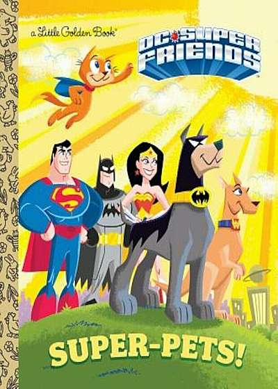 Super-Pets! (DC Super Friends), Hardcover