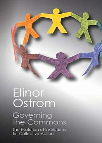 Governing the Commons: The Evolution of Institutions for Collective Action, Paperback