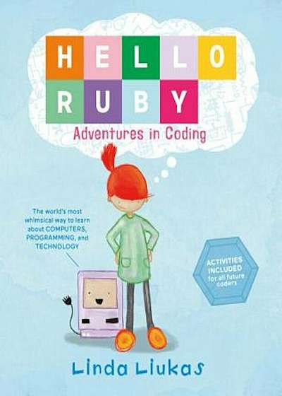 Hello Ruby: Adventures in Coding, Hardcover