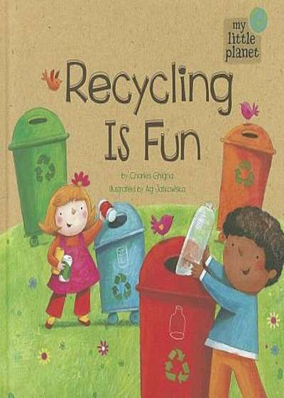 Recycling Is Fun, Hardcover