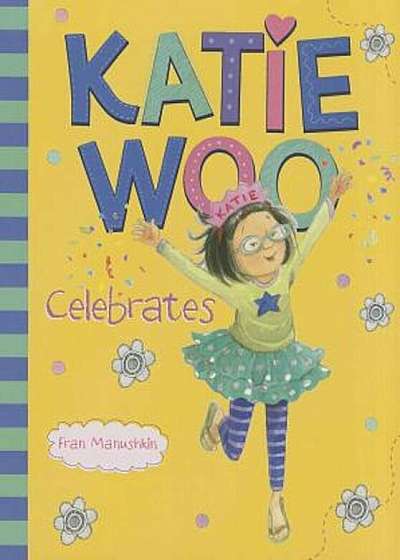 Katie Woo Celebrates, Paperback