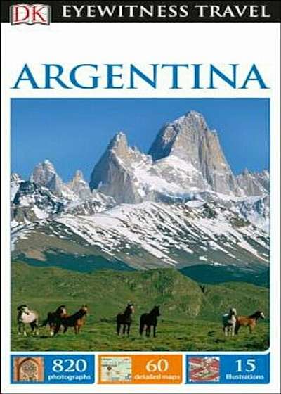 DK Eyewitness Travel Guide: Argentina, Paperback