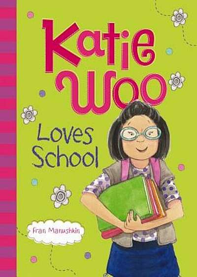 Katie Woo Loves School, Paperback